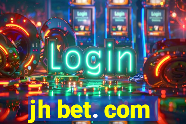 jh bet. com